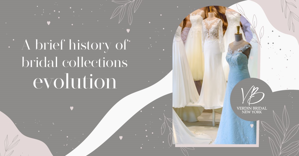 A brief history of bridal collections evolution