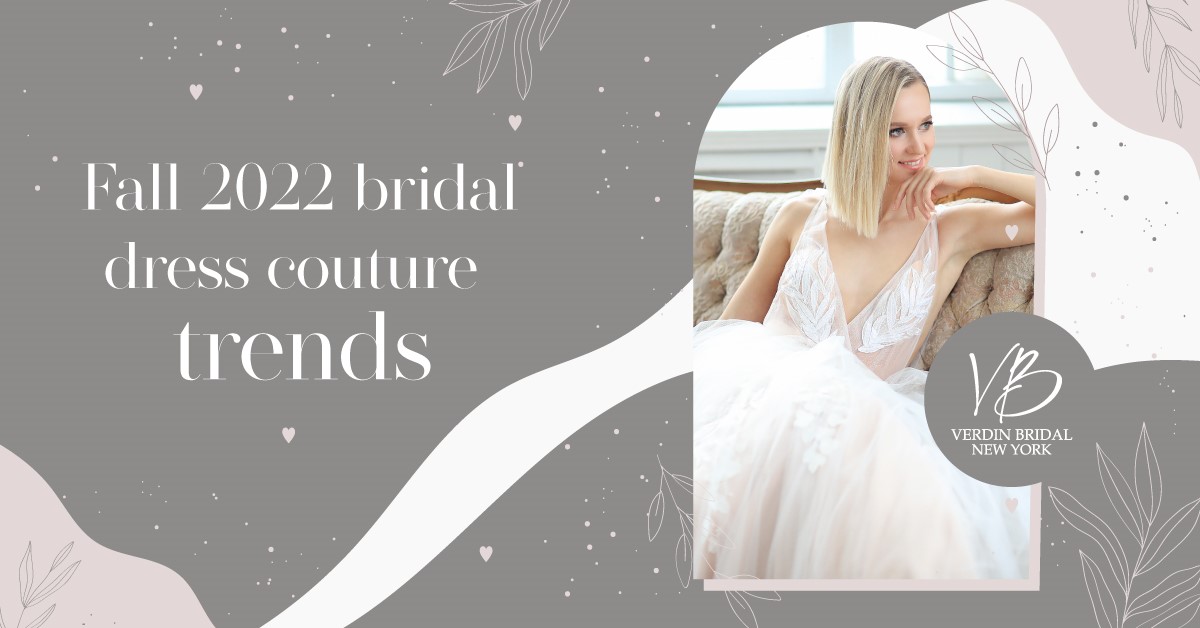 Fall 2022 bridal dresses couture trends
