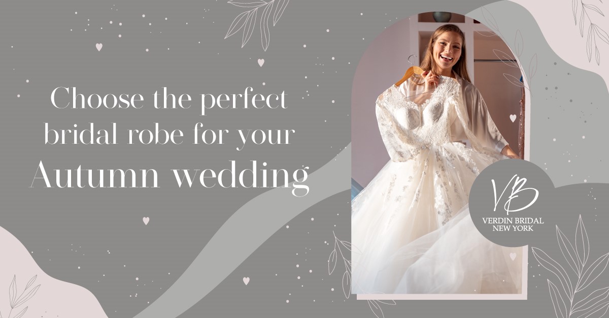 Choose the perfect bridal robe for your Autumn wedding