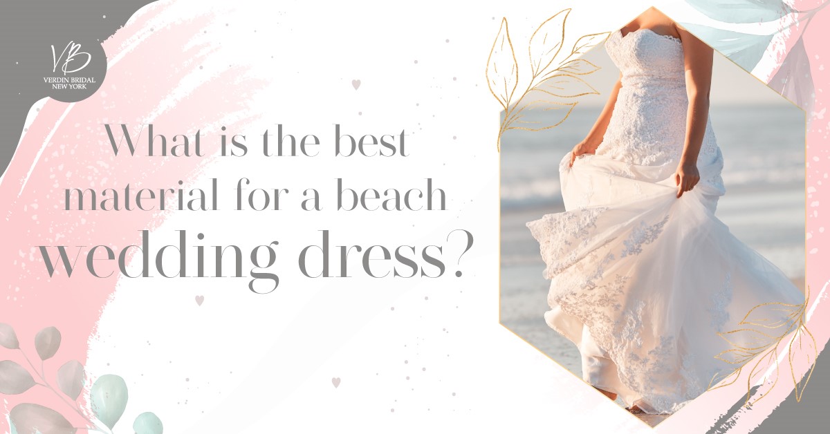 What is the best material for a beach wedding dress