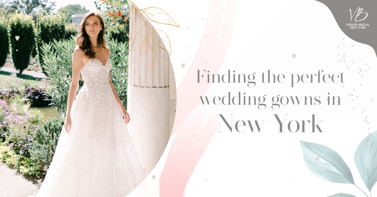 Finding the perfect wedding gowns in New York